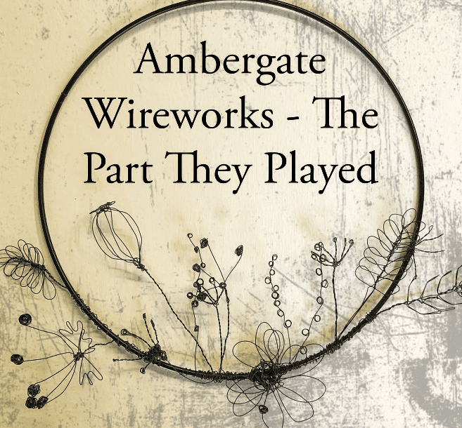 Ambergate Wireworks - The Part They Played